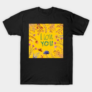 I love you. Floral background T-Shirt